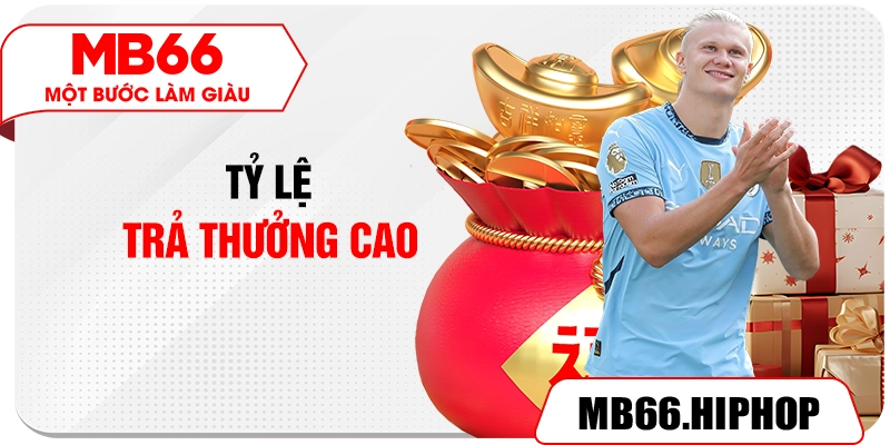 Tỷ lệ trả thưởng cao